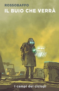 Il buio che verrà. I campi dei ciclopi - Librerie.coop