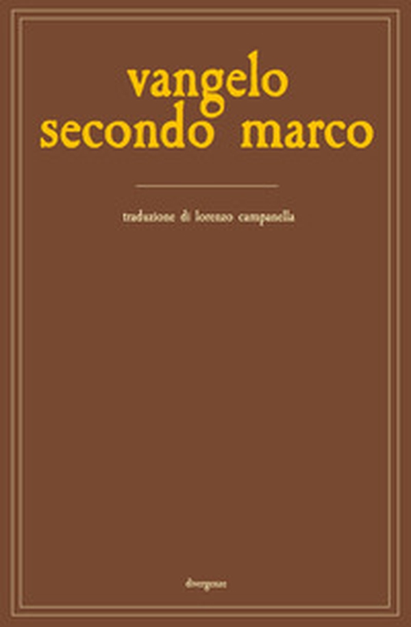 Vangelo secondo Marco. Una ricerca storica, antropologica e filosofica - Librerie.coop