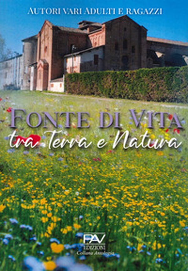 Fonte di vita tra terra e natura - Librerie.coop Fonte di vita tra terra e natura - Librerie.coop