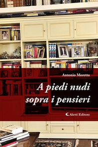 A piedi nudi sopra i pensieri - Librerie.coop