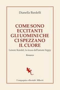 Come sono eccitanti gli uomini che ci spezzano il cuore. Lenore Kandel, la musa dell'amore hippy - Librerie.coop