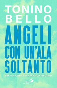 Angeli con un'ala soltanto - Librerie.coop Angeli con un'ala soltanto - Librerie.coop