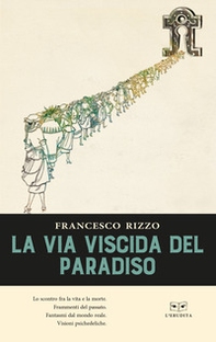 La via viscida del Paradiso - Librerie.coop