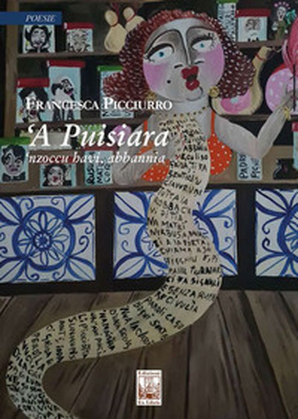 'A puisiara. 'Nzoccu havi abbannia - Librerie.coop 'A puisiara. 'Nzoccu havi abbannia - Librerie.coop
