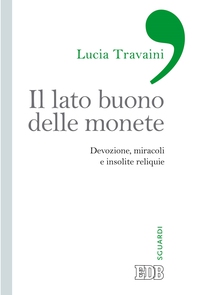 Il lato buono delle monete - Librerie.coop Il lato buono delle monete - Librerie.coop