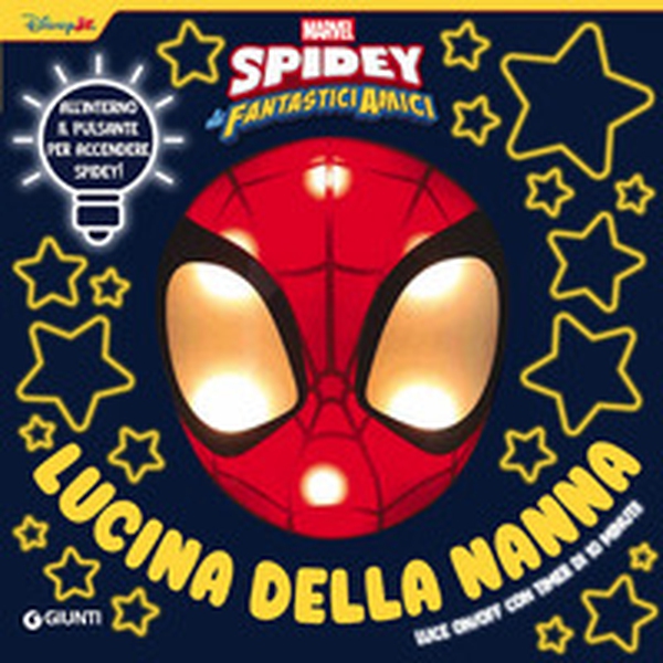Spidey e i suoi fantastici amici. Lucina della nanna - Librerie.coop