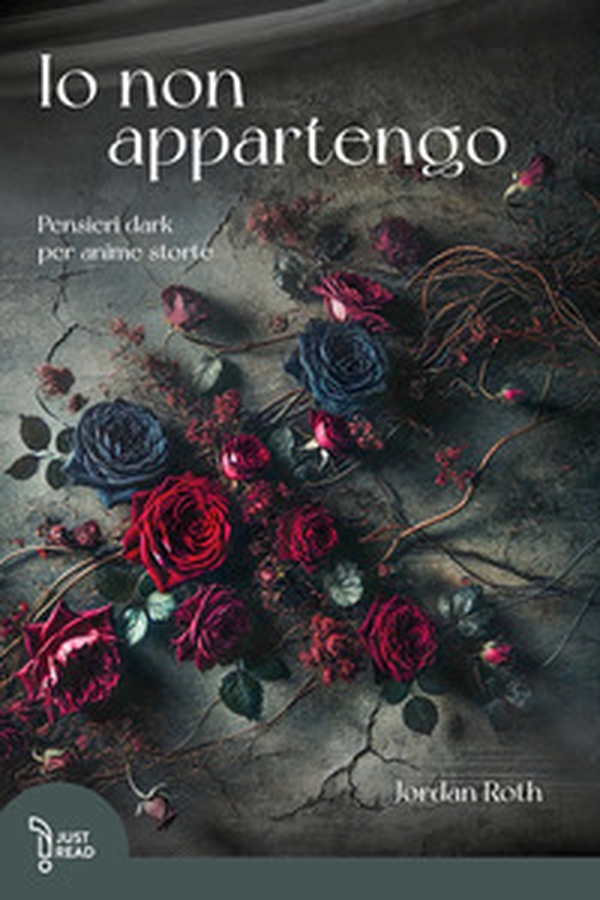 Io non appartengo. Pensieri dark per anime storte - Librerie.coop Io non appartengo. Pensieri dark per anime storte - Librerie.coop