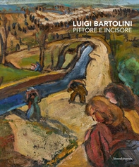 Luigi Bartolini. Pittore e incisore - Librerie.coop