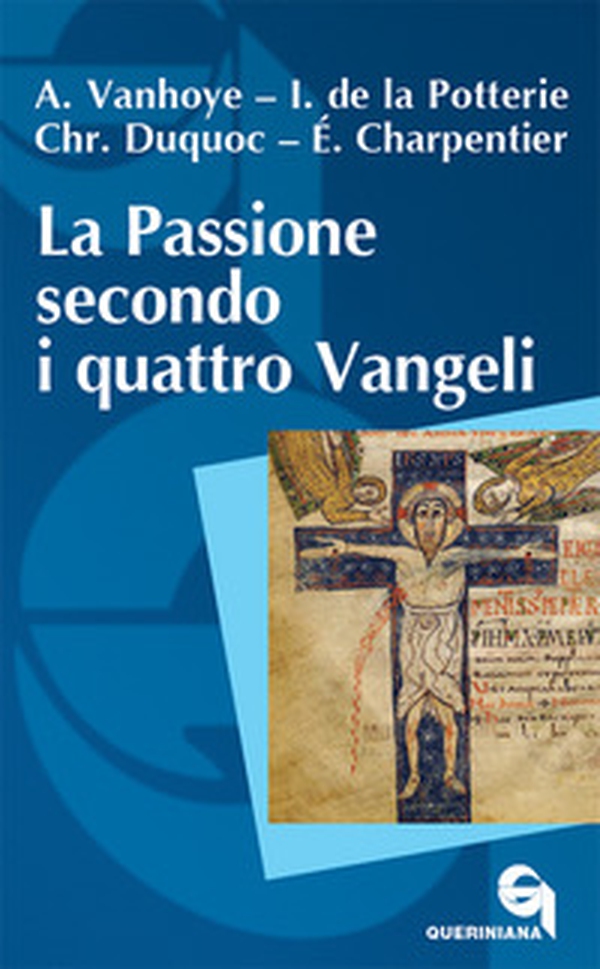 La passione secondo i quattro Vangeli - Librerie.coop La passione secondo i quattro Vangeli - Librerie.coop