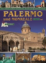 Palermo und Monreale. 26 der schönsten Arabisch-Normannischen, Barocken und Byzantinischen Kirchen - Librerie.coop
