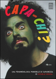 Capa-chi? Una fenomenologia possibile di Caparezza - Librerie.coop