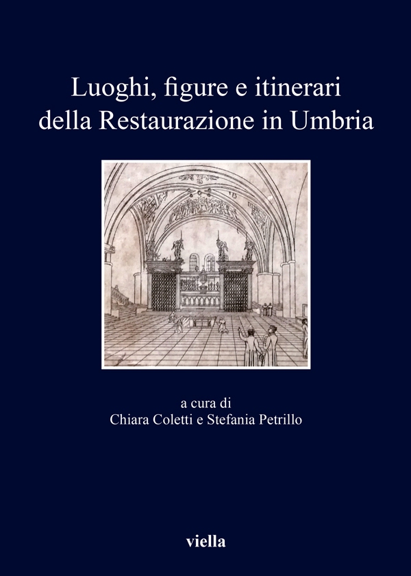 Luoghi, figure e itinerari della Restaurazione in Umbria (1815-1830) - Librerie.coop Luoghi, figure e itinerari della Restaurazione in Umbria (1815-1830) - Librerie.coop