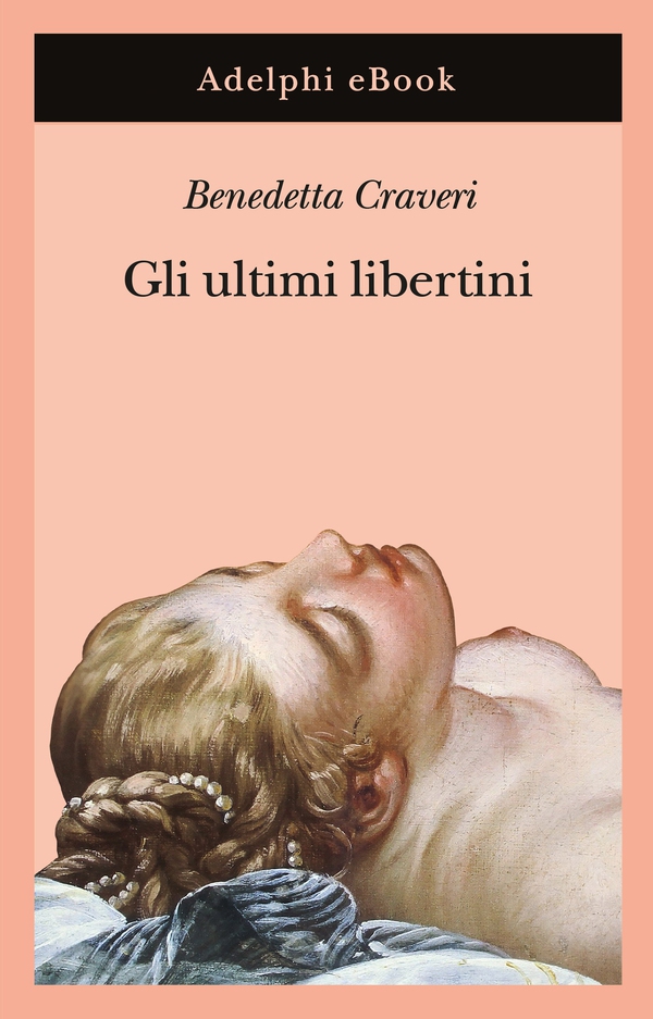 Gli ultimi libertini - Librerie.coop Gli ultimi libertini - Librerie.coop