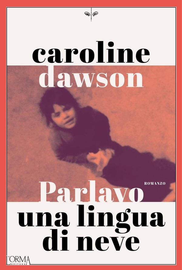 Parlavo una lingua di neve - Librerie.coop