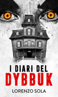 I diari del Dybbuk - Librerie.coop I diari del Dybbuk - Librerie.coop