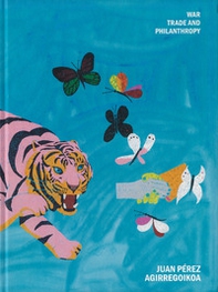 Juan Pérez Agirregoikoa: War, Commerce and Philanthropy - Librerie.coop