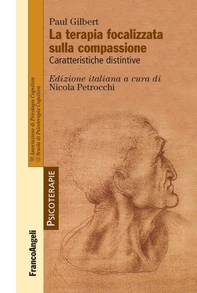 La terapia focalizzata sulla compassione. Caratteristiche distintive - Librerie.coop La terapia focalizzata sulla compassione. Caratteristiche distintive - Librerie.coop