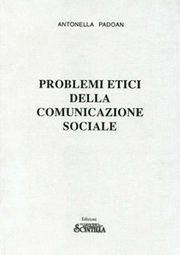 Problemi etici della comunicazione sociale - Librerie.coop Problemi etici della comunicazione sociale - Librerie.coop