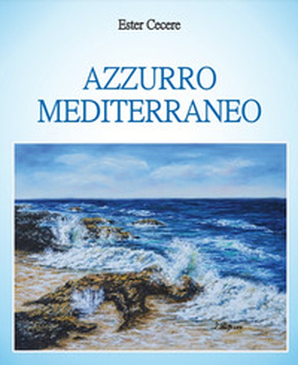 Azzurro mediterraneo - Librerie.coop Azzurro mediterraneo - Librerie.coop
