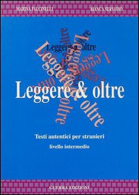 Leggere & oltre. Testi autentici per stranieri - Librerie.coop