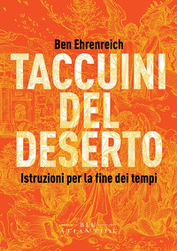 Taccuini del deserto. Istruzioni per la fine dei tempi - Librerie.coop Taccuini del deserto. Istruzioni per la fine dei tempi - Librerie.coop
