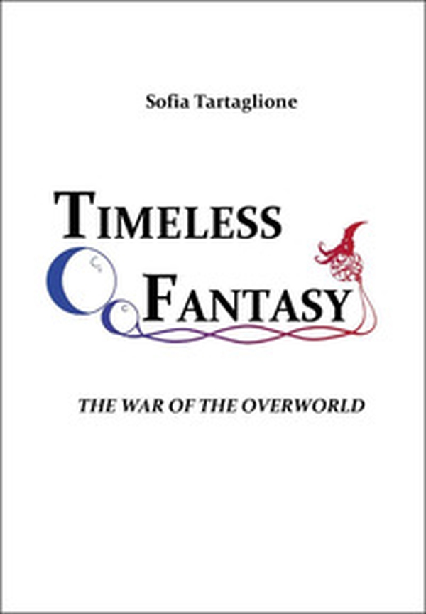La guerra del Supramondo. Timeless fantasy - Vol. 1 - Librerie.coop La guerra del Supramondo. Timeless fantasy - Vol. 1 - Librerie.coop