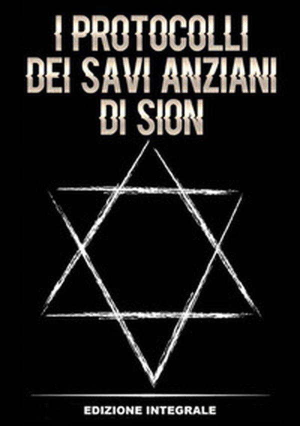 I protocolli dei savi anziani di Sion - Librerie.coop I protocolli dei savi anziani di Sion - Librerie.coop