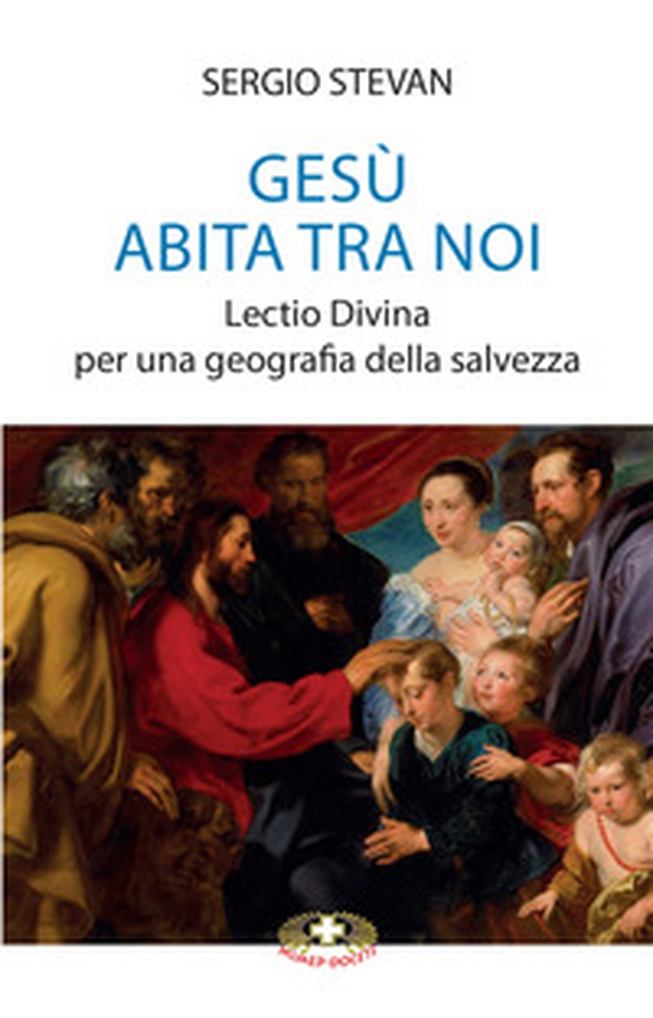 Gesù abita tra noi. Lectio Divina per una geografia della salvezza - Librerie.coop Gesù abita tra noi. Lectio Divina per una geografia della salvezza - Librerie.coop