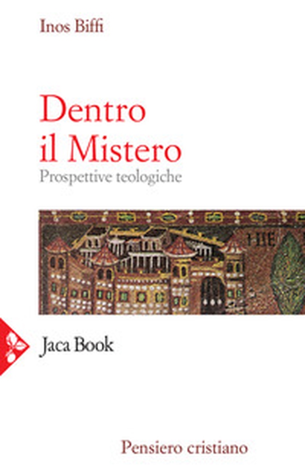 Dentro il mistero. Prospettive teologiche - Librerie.coop Dentro il mistero. Prospettive teologiche - Librerie.coop
