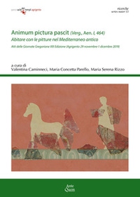 «Animum pictura pascit» (Verg., Aen. I, 464). Abitare con le pitture nel Mediterraneo antico. Atti della 13ª edizione delle Giornate gregoriane (Agrigento, 29 novembre-1 dicembre 2019) - Librerie.coop