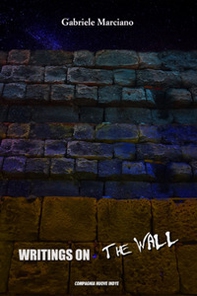 Writings on the wall. Ediz. italiana - Librerie.coop