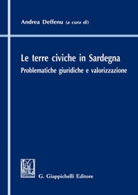 Le terre civiche in Sardegna. Problematiche giuridiche e valorizzazione - Librerie.coop