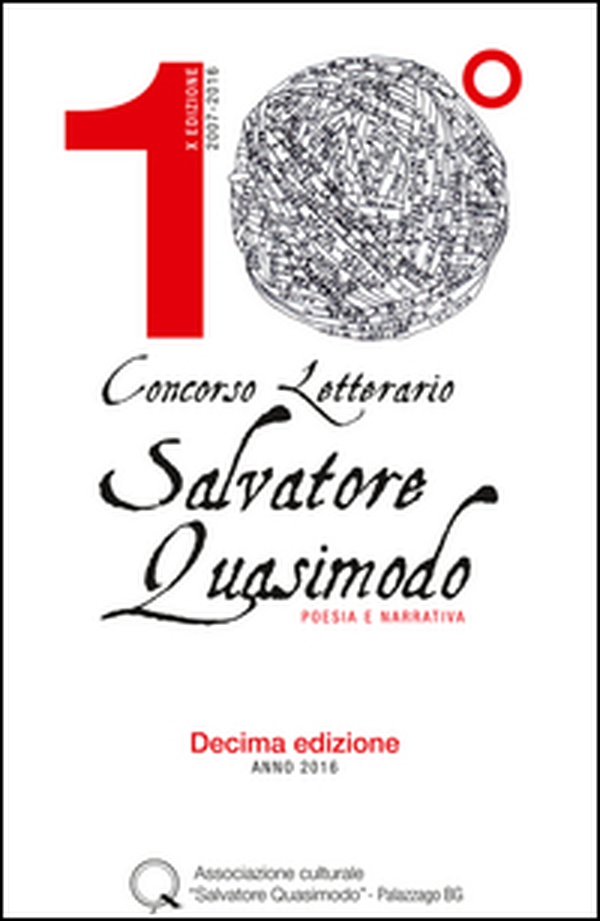 Concorso letterario Salvatore Quasimodo. Poesie e narrativa. 10ª edizione - Librerie.coop Concorso letterario Salvatore Quasimodo. Poesie e narrativa. 10ª edizione - Librerie.coop