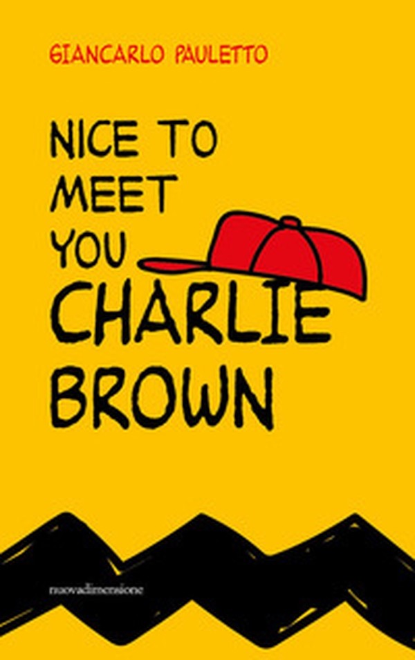 Nice to meet you Charlie Brown - Librerie.coop Nice to meet you Charlie Brown - Librerie.coop