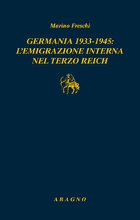 Germania 1933-1945: l'emigrazione interna nel terzo Reich - Librerie.coop