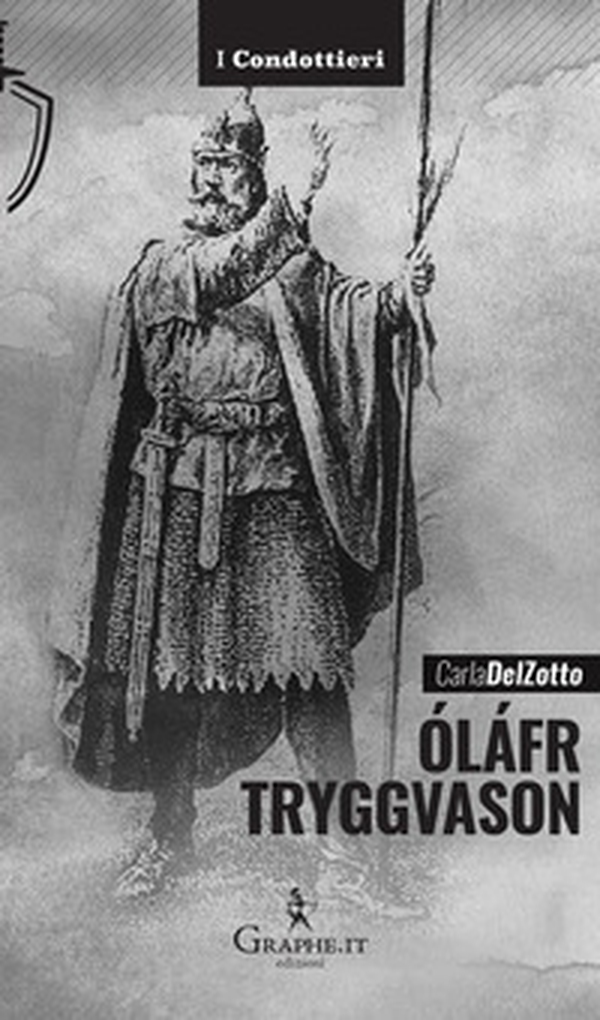 Óláfr Tryggvason. Il re vichingo, Apostolo della Norvegia - Librerie.coop Óláfr Tryggvason. Il re vichingo, Apostolo della Norvegia - Librerie.coop