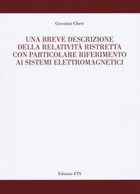 Una breve descrizione della relatività ristretta con particolare riferimento ai sistemi elettromagnetici - Librerie.coop