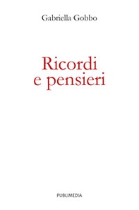 Ricordi e pensieri - Librerie.coop Ricordi e pensieri - Librerie.coop
