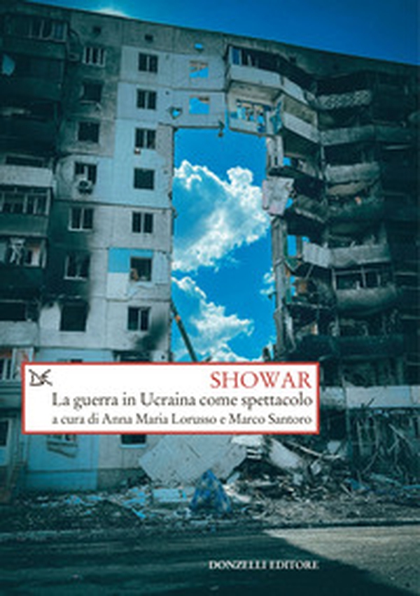 Showar. La guerra in Ucraina come spettacolo - Librerie.coop Showar. La guerra in Ucraina come spettacolo - Librerie.coop