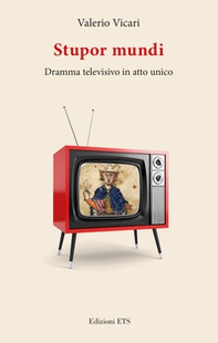 Stupor mundi. Dramma televisivo in atto unico - Librerie.coop