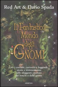 Il fantastico mondo degli gnomi - Librerie.coop