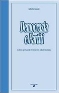 Democrazia e partiti. Lettera aperta a chi crede davvero nella democrazia - Librerie.coop