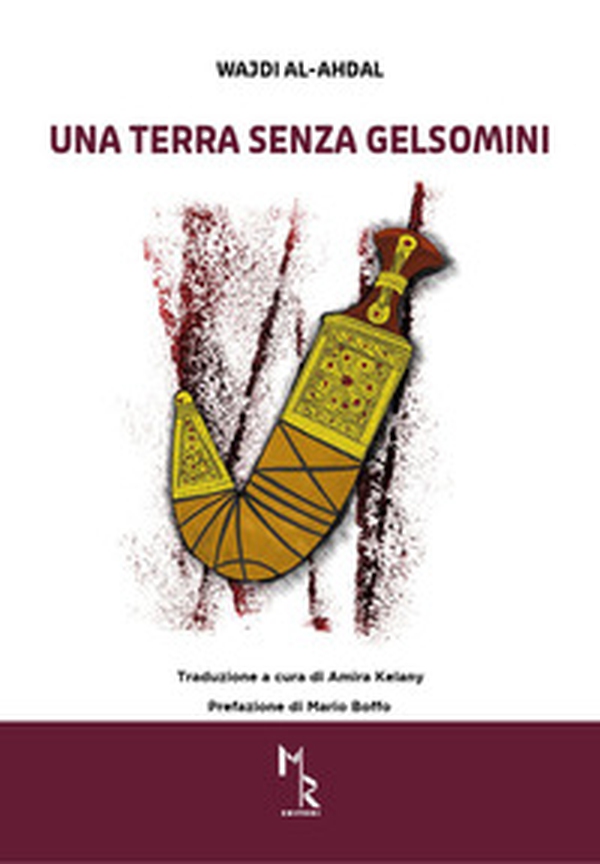 Una terra senza gelsomini - Librerie.coop Una terra senza gelsomini - Librerie.coop
