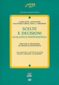 Scelte e decisioni scolastico-professionali. Processi e procedure di analisi ed intervento - Librerie.coop