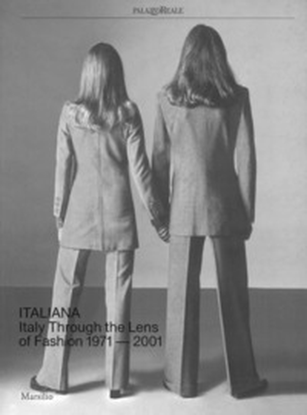 Italiana. Italy through the Lens of fashion 1971-2001 - Librerie.coop Italiana. Italy through the Lens of fashion 1971-2001 - Librerie.coop