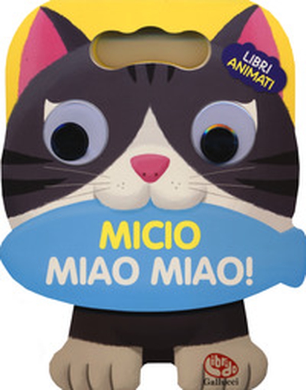 Micio miao miao! Libri animati. Libro sonoro - Librerie.coop Micio miao miao! Libri animati. Libro sonoro - Librerie.coop