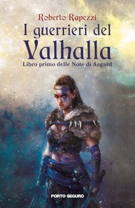 I guerrieri del Valhalla. Note di Asgard - Vol. 1 - Librerie.coop