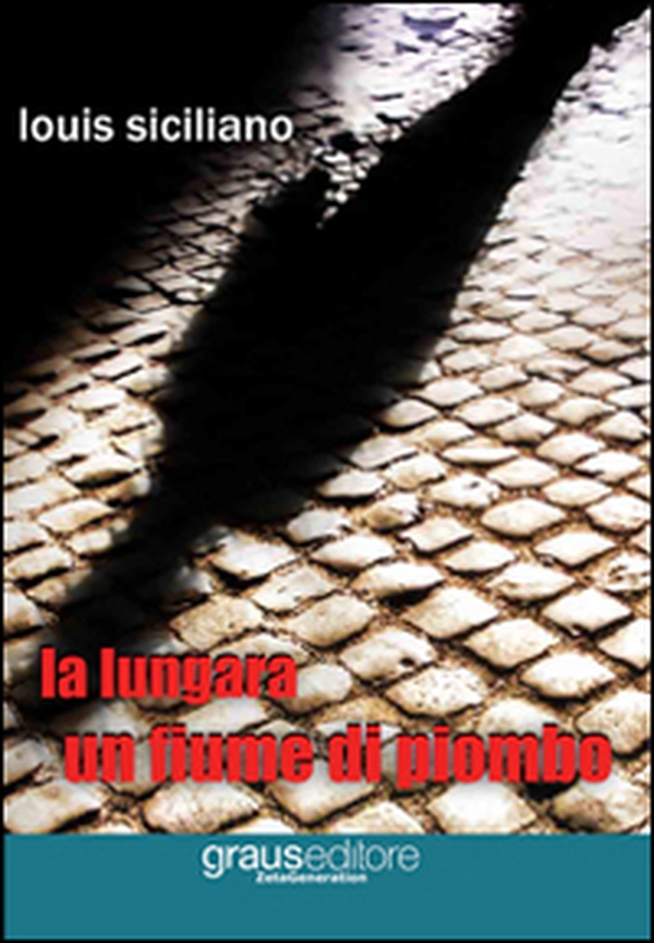 La lungara. Un fiume di piombo - Librerie.coop La lungara. Un fiume di piombo - Librerie.coop