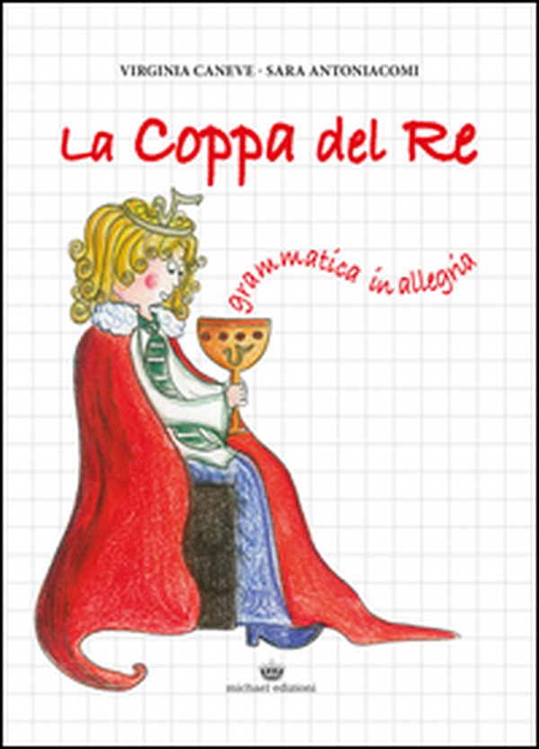 La coppa del Re. Grammatica in allegria - Librerie.coop La coppa del Re. Grammatica in allegria - Librerie.coop