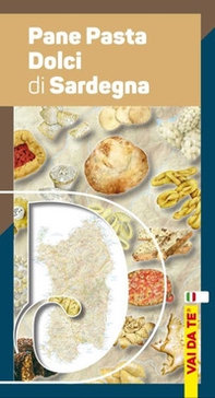 Pane, pasta e dolci di Sardegna. Ediz. italiana, tedesca, inglese e francese - Librerie.coop